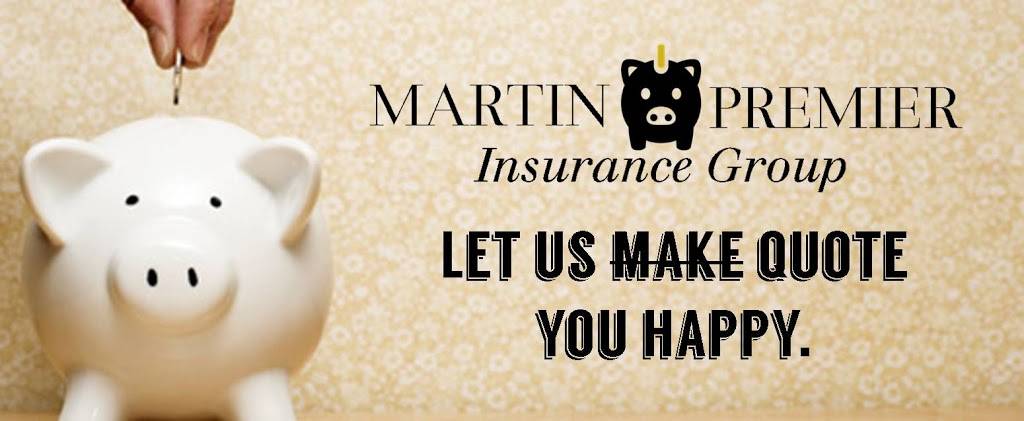 Martin Premier Insurance Group | 4365 E Pecos Rd Suite 140, Gilbert, AZ 85295, USA | Phone: (480) 275-2555