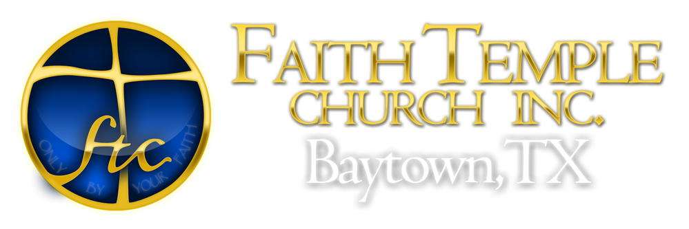 Faith Temple Church Inc | 1201 Yupon St, Baytown, TX 77520, USA | Phone: (281) 427-2652