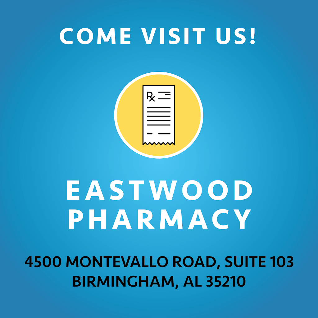 Eastwood Pharmacy | 4500 Montevallo Rd #103, Birmingham, AL 35210, USA | Phone: (205) 900-7200