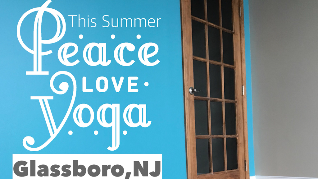 Peace Love Yoga Glassboro | 176 William Dalton Dr, Glassboro, NJ 08028, USA | Phone: (856) 595-2419