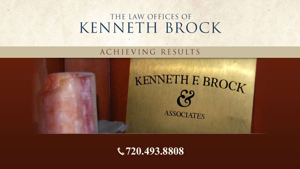 Kenneth Brock Law Offices | 7200 E Dry Creek Rd, Centennial, CO 80112, USA | Phone: (720) 493-8808