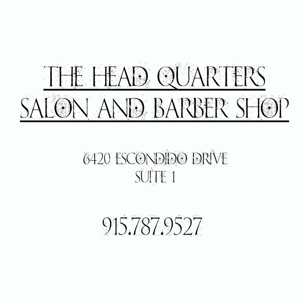 The Head Quarters Salon and Barber Shop, LLC | 6420 Escondido Dr #1, El Paso, TX 79912, USA | Phone: (915) 731-7690