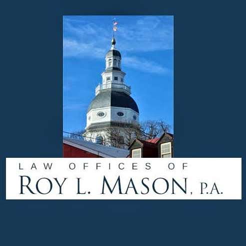 Law Offices of Roy L. Mason, P.A. | 4 Dock St #200, Annapolis, MD 21401 | Phone: (410) 269-6620