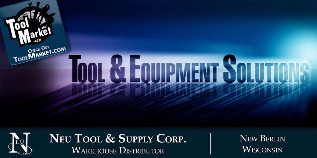 Neu Tool & Supply Corporation | 16333 W Rogers Dr, New Berlin, WI 53151, USA | Phone: (262) 432-9306