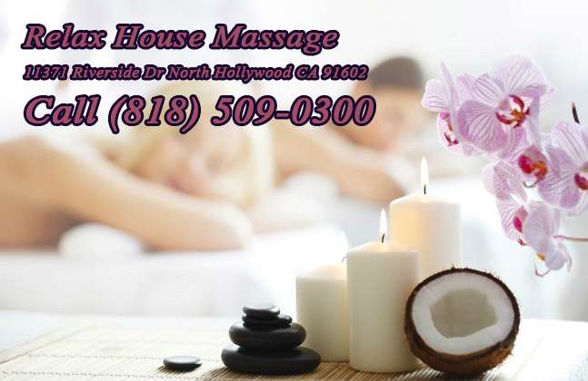 Relax House Massage | 11371 Riverside Dr, North Hollywood, CA 91602, USA | Phone: (818) 509-0300