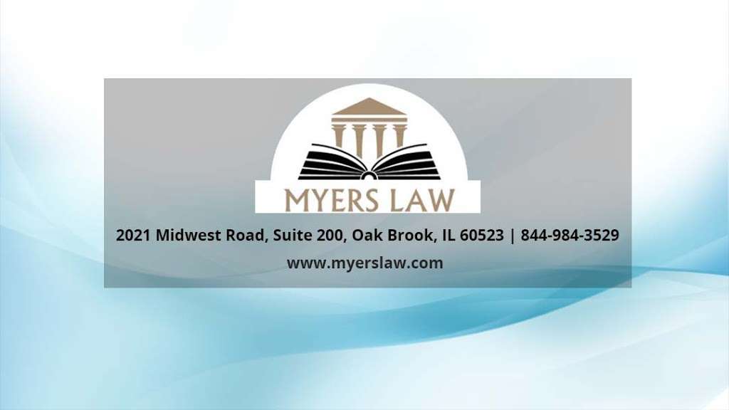 Myers Law LLC | 2021 Midwest Rd #200, Oak Brook, IL 60523, USA | Phone: (844) 984-3529