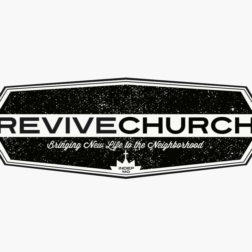 Revive Church | 9507 E Winner Rd, Independence, MO 64053 | Phone: (816) 379-6972