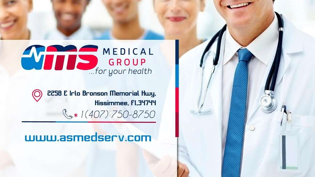 AMS Medical Group | 2258 E Irlo Bronson Memorial Hwy, Kissimmee, FL 34744, USA | Phone: (407) 750-8750