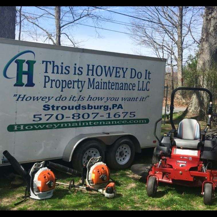 This is HOWEY Do It Property Maintenance, LLC | 237 Pensyl Creek Rd, Stroudsburg, PA 18360, USA | Phone: (570) 807-1675