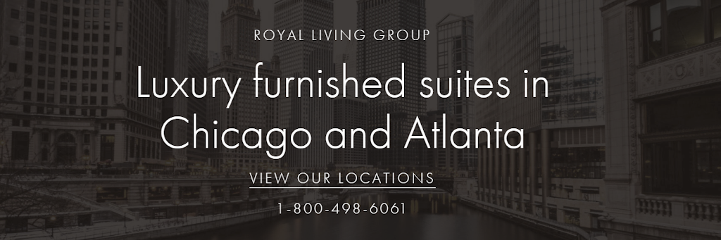 Royal Living Group | 601 W Jackson Blvd, Chicago, IL 60661, USA | Phone: (800) 498-6061