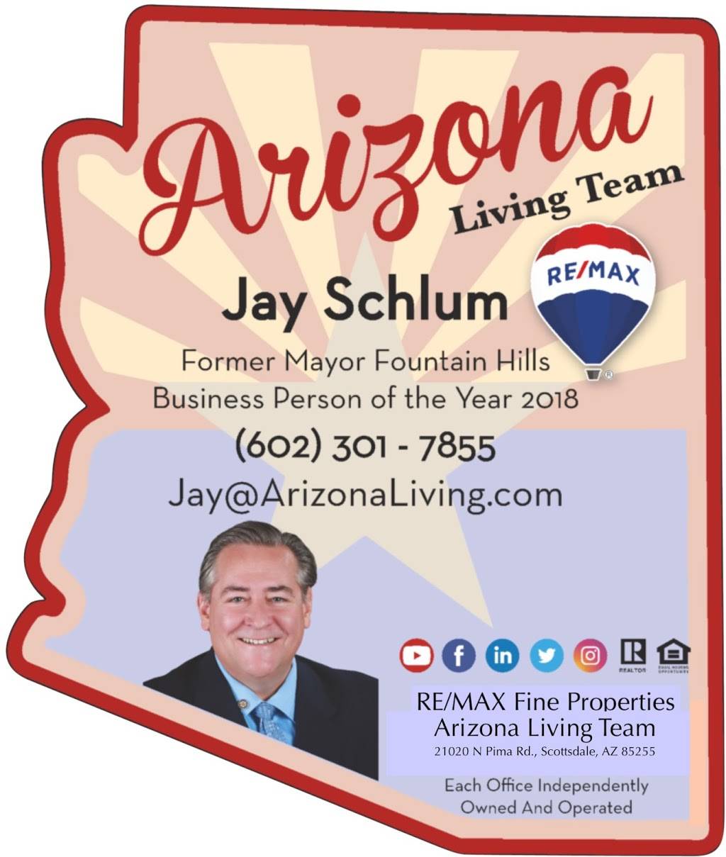 RE/MAX Fine Properties, Arizona Living Team, Jay Schlum | 17225 E Shea Blvd #102, Fountain Hills, AZ 85268, USA | Phone: (602) 301-7855