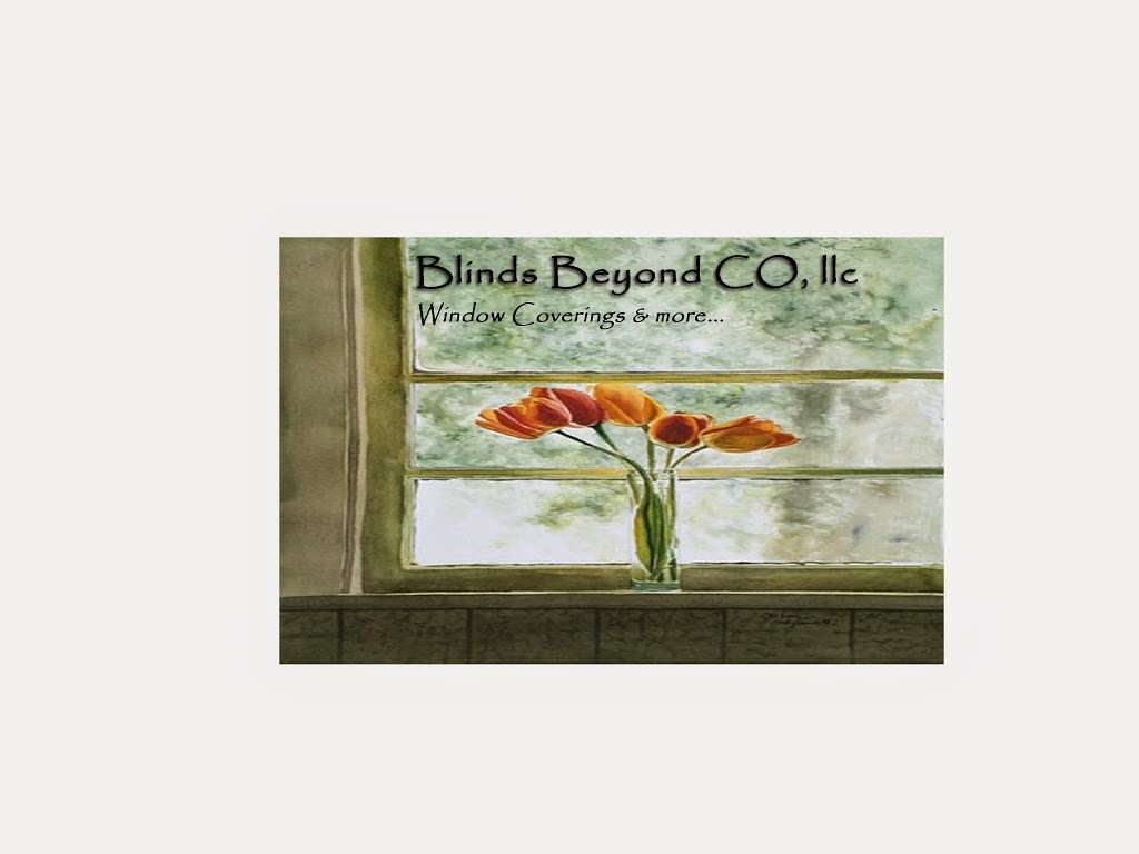 Blinds Beyond CO, llc | 1566 Tori Dr, Loveland, CO 80537, USA | Phone: (970) 988-8865