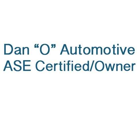 Dan "O" Automotive ASE Certified/ Owner | 699 S, IN-2, Hebron, IN 46341, USA | Phone: (219) 996-3939