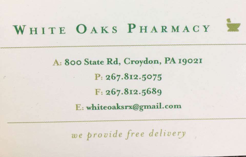 White Oaks Pharmacy | 800 State Rd, Croydon, PA 19021, USA | Phone: (267) 812-5075