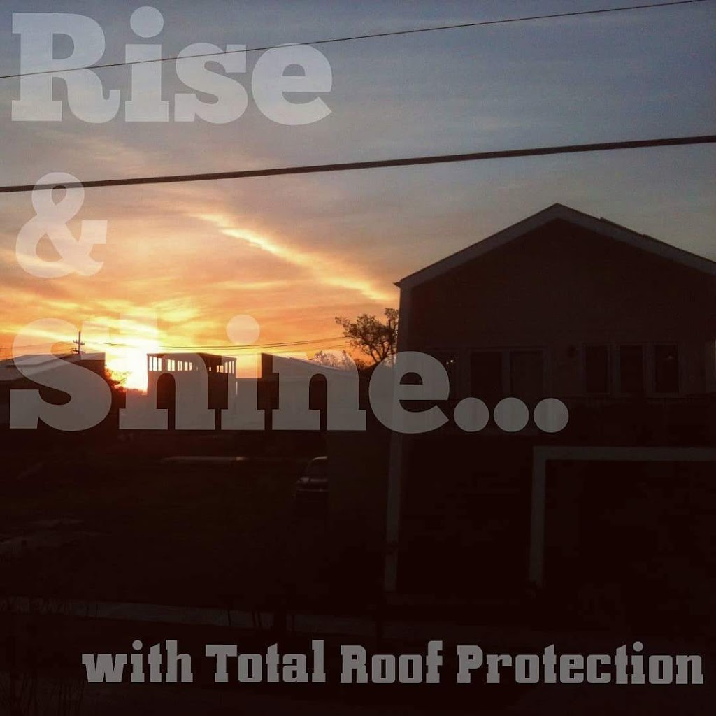 Total Roof Protection | 7305 26 Blvd #202, North Richland Hills, TX 76180, USA | Phone: (817) 210-6338