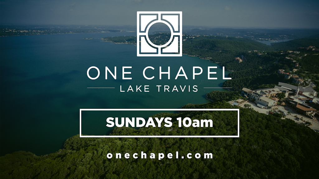 One Chapel Lake Travis | 22800 State Hwy 71 W, Spicewood, TX 78669, USA | Phone: (512) 344-9777