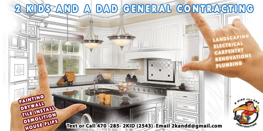 TWO KIDS AND A DAD GENERAL CONTRACTING COMPANY. | Alpharetta, GA 30005 | Phone: (470) 285-2543