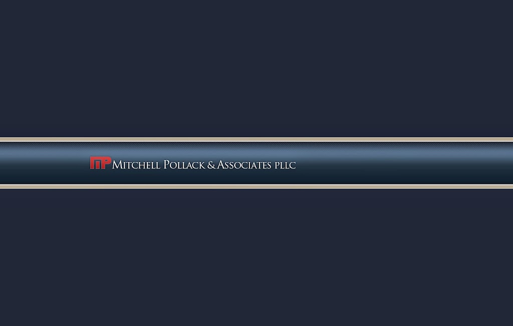 Mitchell Pollack & Associates PLLC | 150 White Plains Rd #310, Tarrytown, NY 10591, USA | Phone: (914) 610-3418