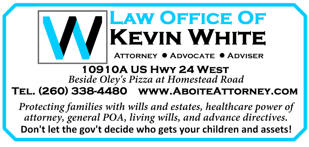 Law Office of Kevin White | 10910 US-24, Fort Wayne, IN 46814, USA | Phone: (260) 338-4480