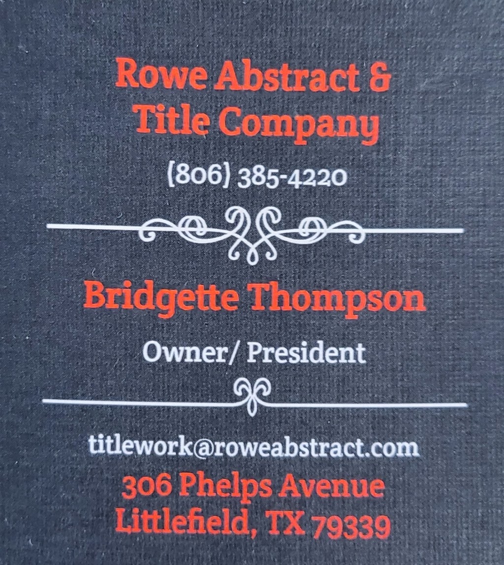 Rowe Abstract & Title Company | 306 Phelps Ave, Littlefield, TX 79339, USA | Phone: (806) 385-4220