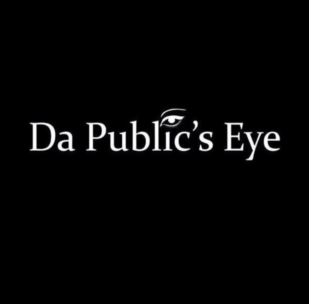 DA PUBLICS EYE, INC. | Stagecoach rd., Ellenwood, GA 30294, USA | Phone: (404) 734-1141