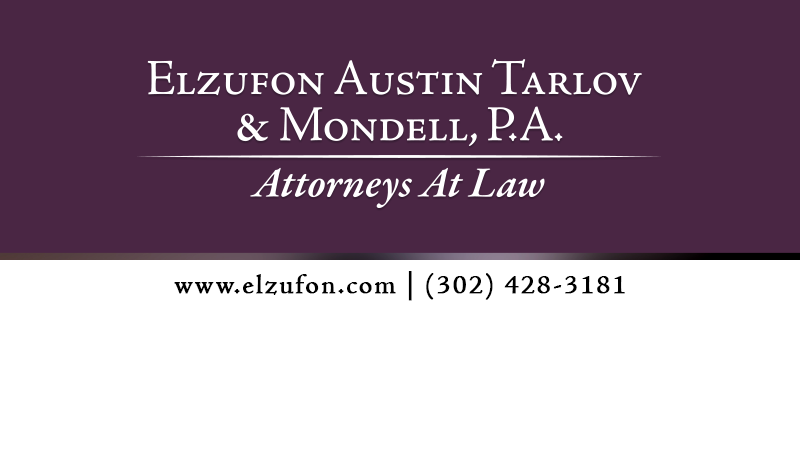 Elzufon Austin Tarlov & Mondell, P.A. | 2961 Centerville Rd # 310, Wilmington, DE 19808, USA | Phone: (302) 327-1100