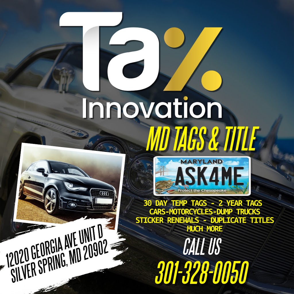 Tax Innovation Tags & Title Services | 12020 Georgia Ave Unit D, Silver Spring, MD 20902, USA | Phone: (301) 328-0050
