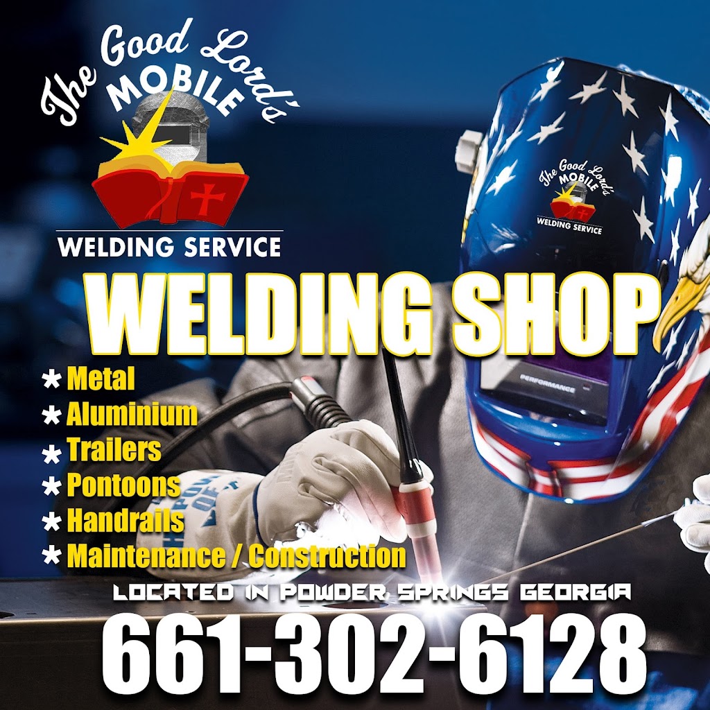 THE GOOD LORD"S MOBILE WELDING SERVICE | 3410 Florence Cir Suite 400, Powder Springs, GA 30127, USA | Phone: (661) 302-6128