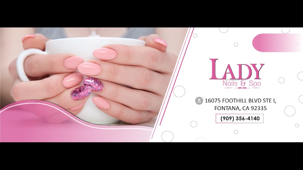 LADY NAILS SPA | 16075 Foothill Blvd Ste I, Fontana, CA 92335, USA | Phone: (909) 356-4140