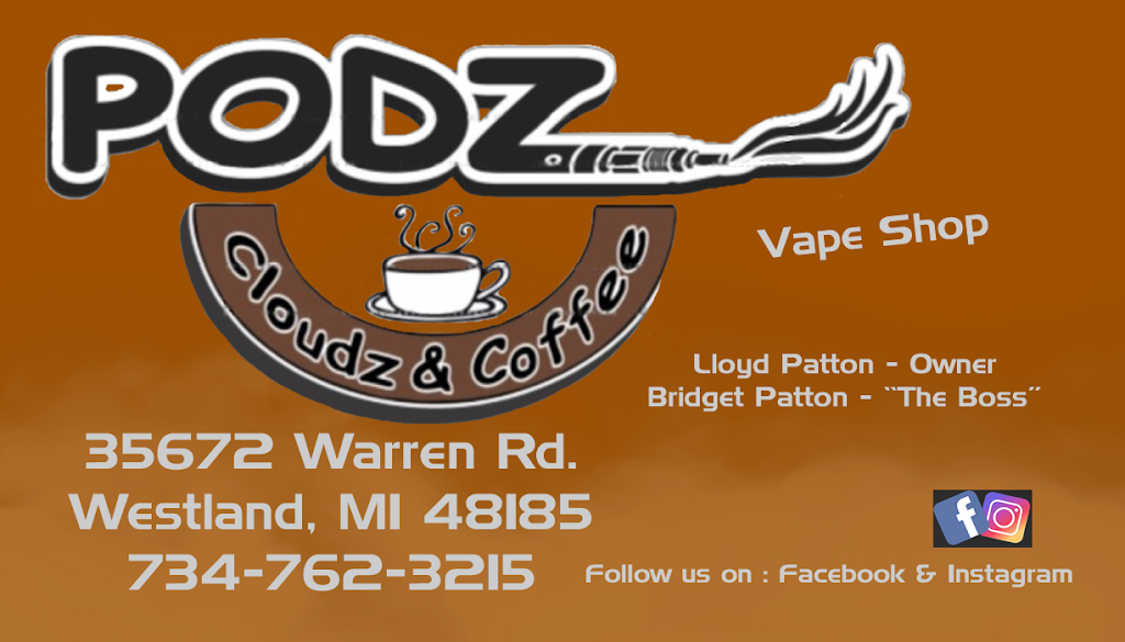 Podz Cloudz and Coffee | 35672 Warren Rd, Westland, MI 48185, USA | Phone: (734) 762-3215