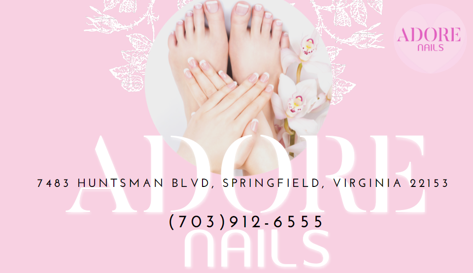 ADORE NAILS | 7483 Huntsman Blvd, Springfield, VA 22153, USA | Phone: (703) 912-6555