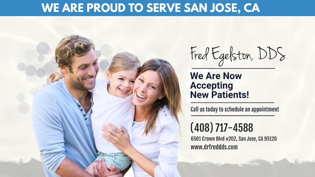 Fred L. Egelston DDS | 6501 Crown Blvd #202, San Jose, CA 95120, USA | Phone: (408) 717-4588