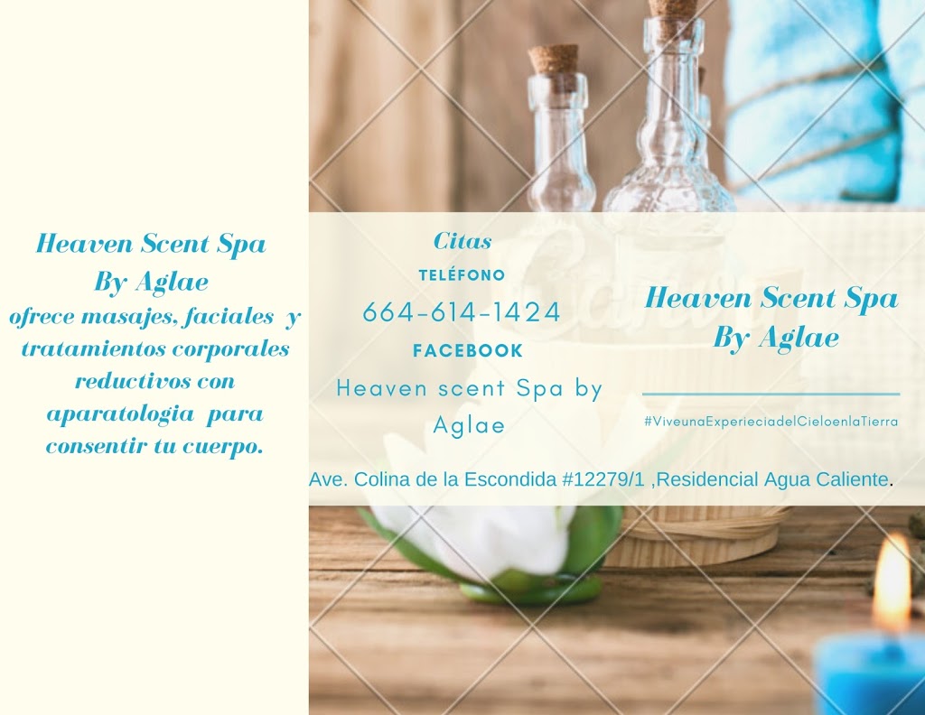 Heaven Scent Spa by Aglae | Av. Colina de la Escondida 12279, Residencial Agua Caliente, 22010 Tijuana, B.C., Mexico | Phone: 664 614 1424