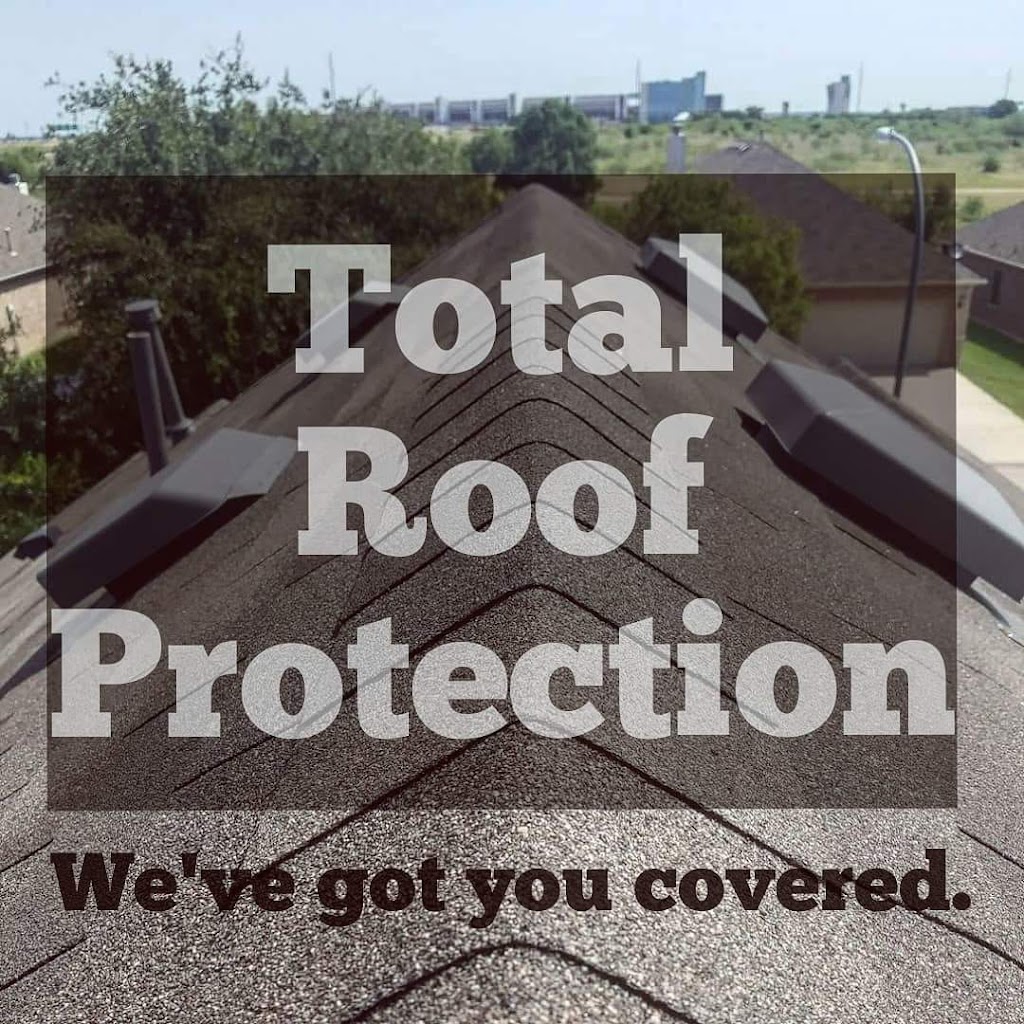 Total Roof Protection | 7305 26 Blvd #202, North Richland Hills, TX 76180, USA | Phone: (817) 210-6338