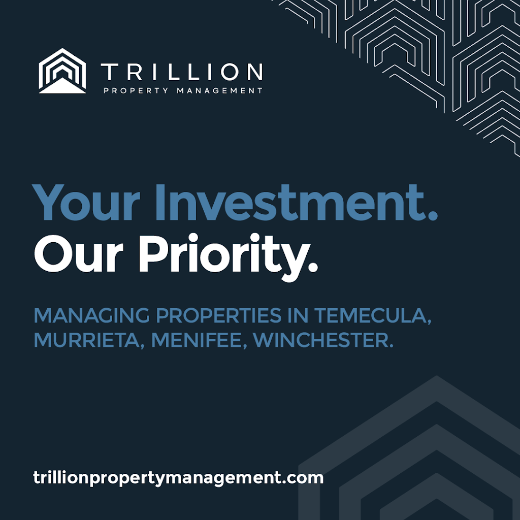 Trillion Property Management | 27247 Madison Ave Ste. 300, Temecula, CA 92590, USA | Phone: (800) 385-0468