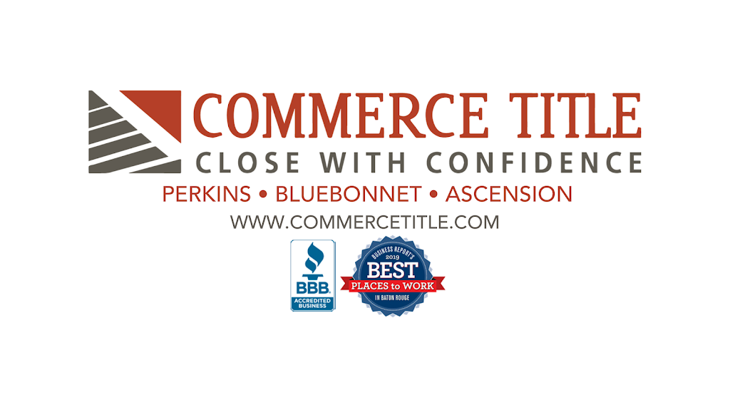 Commerce Title Co | 37325 Market Place Drive C, Prairieville, LA 70769, USA | Phone: (225) 673-2101