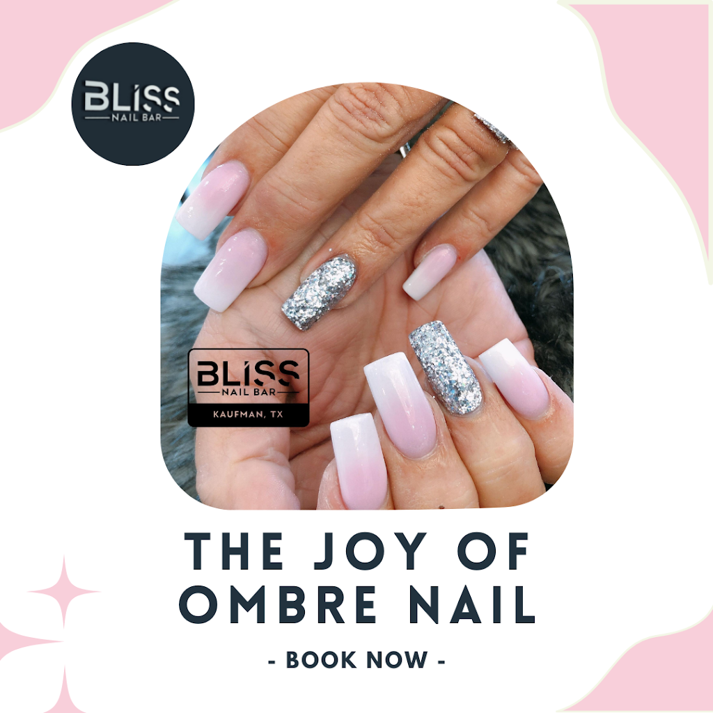 BLISS NAIL BAR | 380 E US-175 Suite 100, Kaufman, TX 75142, USA | Phone: (972) 962-1141