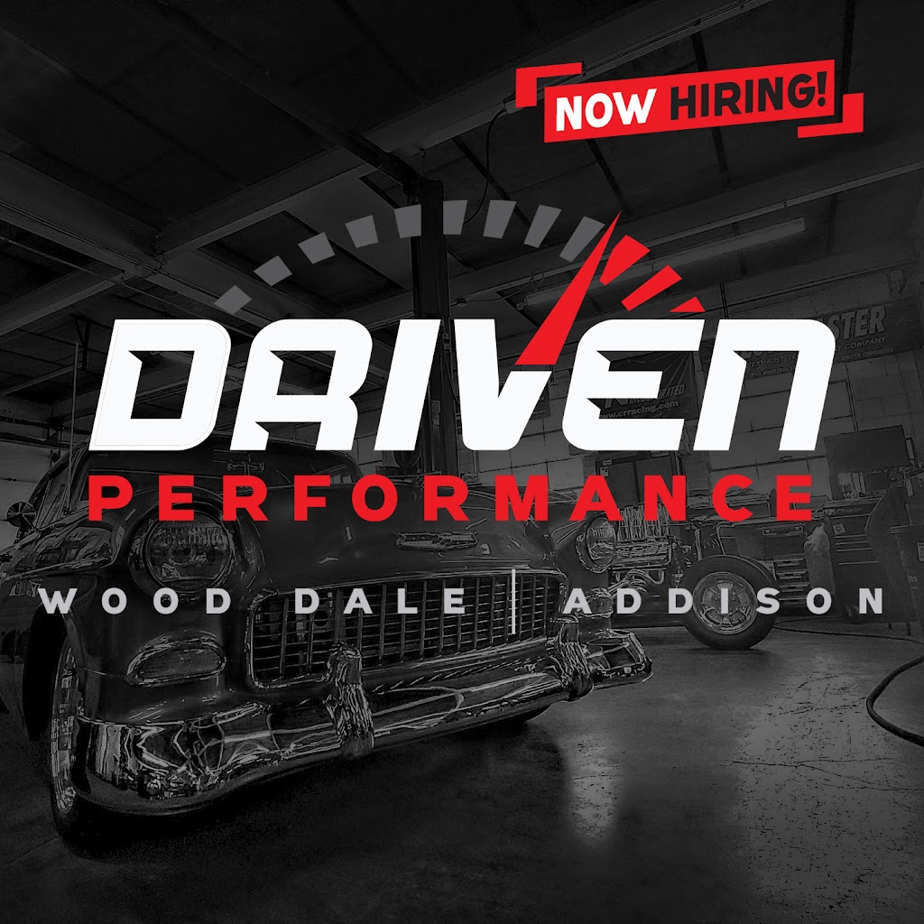 Driven Performance Wood Dale | 387 E Potter St, Wood Dale, IL 60191, USA | Phone: (630) 422-5230