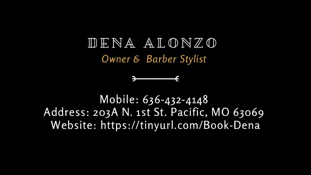 Dena Alonzo; Barber & Beauty Bar, LLC | 203 N 1st St Unit 1A, Pacific, MO 63069, USA | Phone: (573) 342-9377