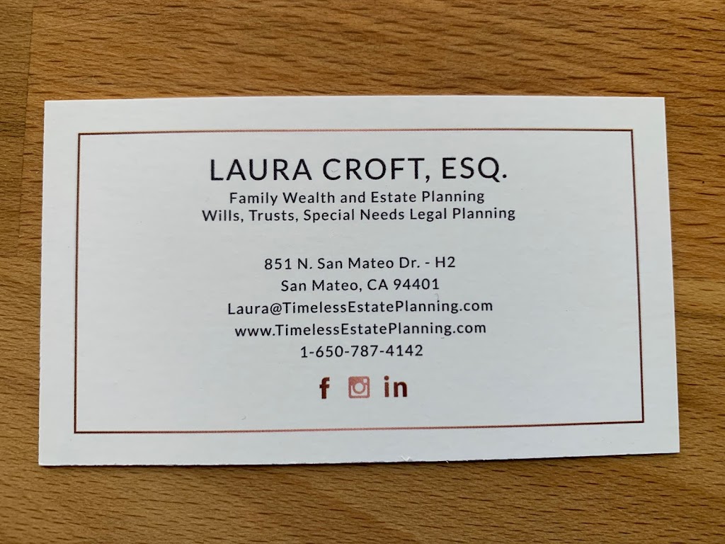 Timeless Estate Planning - Law Offices of Laura Croft, Esq. | 20 Park Rd Ste D, Burlingame, CA 94010, USA | Phone: (650) 787-4142