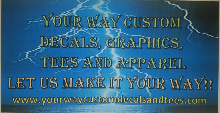 Your Way Custom Decals and Tees | 15613 Olson Dr NW, Lakebay, WA 98349, USA | Phone: (253) 303-9116