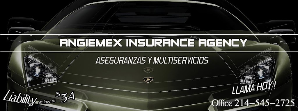 Angiemex Insurance | 3198 Royal Ln Suite 106, Dallas, TX 75229, USA | Phone: (214) 545-2725