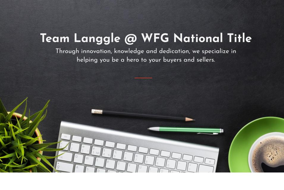 Team Langgle @ WFG National Title Company | 500 Technology Dr #100, Irvine, CA 92618, USA | Phone: (949) 600-1988