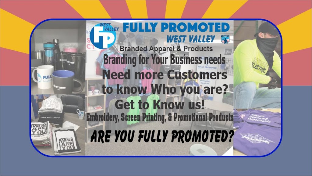 Fully Promoted West Valley, AZ | 12020 N 35th Ave Ste 109, Phoenix, AZ 85029, USA | Phone: (602) 833-8264