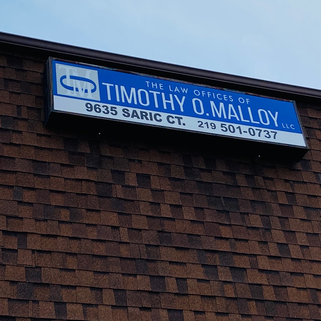 The Law Offices of Timothy O. Malloy | 9635 Saric Ct, Highland, IN 46322, USA | Phone: (219) 501-0737