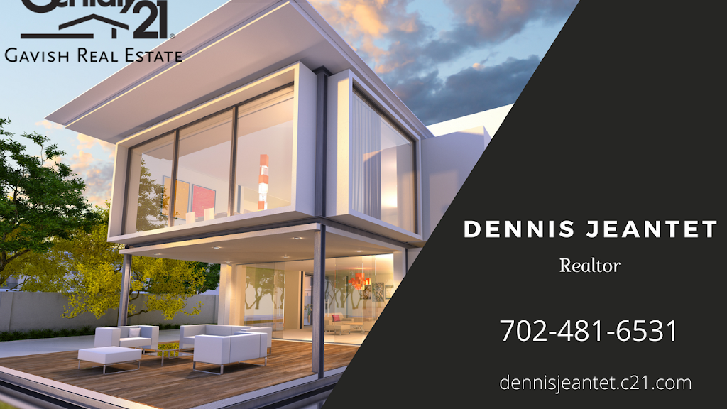 Dennis Jeantet- Realtor with Century 21 Gavish Real Estate | 6590 S Rainbow Blvd Ste 100, Las Vegas, NV 89118, USA | Phone: (702) 481-6531