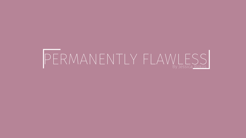 Permanently Flawless LLC | 55 Shiawassee Ave #7b, Fairlawn, OH 44333, USA | Phone: (330) 808-5003