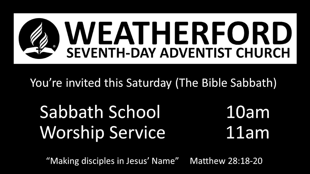 Weatherford Seventh-day Adventist Church | 201 Eden Rd, Weatherford, TX 76085, USA | Phone: (682) 262-1155