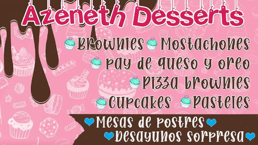 Azeneth Desserts Snack | C. Cíclopes 613, El Progreso, 88177 Nuevo Laredo, Tamps., Mexico | Phone: 867 254 3243