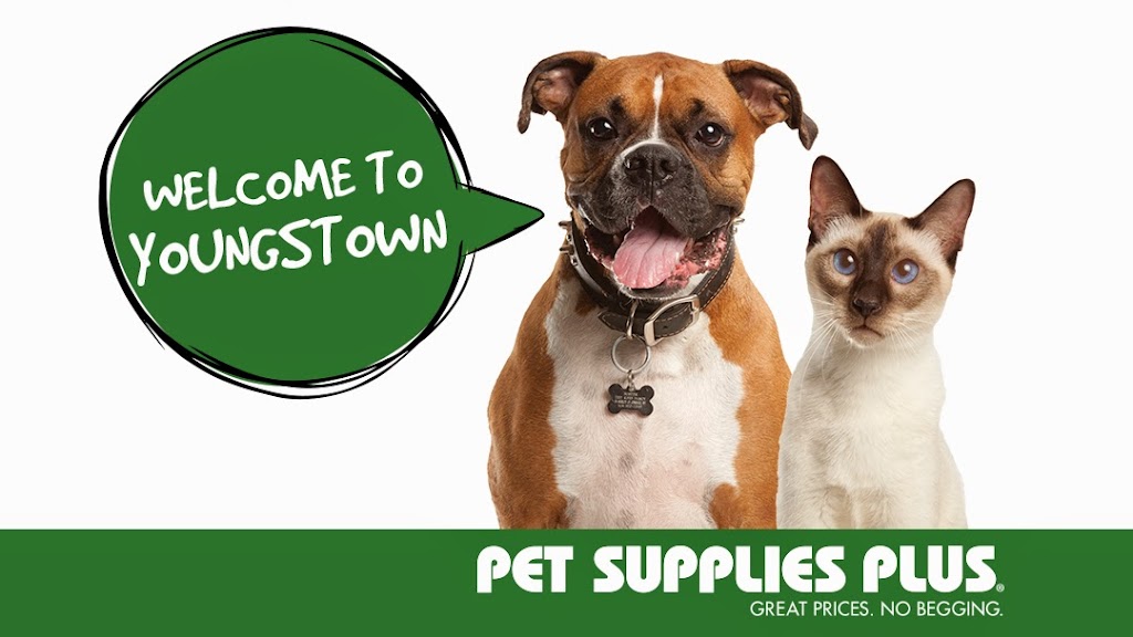 Pet Supplies Plus Youngstown | 411 Boardman-Canfield Rd, Youngstown, OH 44512, USA | Phone: (330) 629-2266